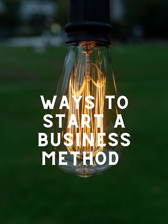 Ways to start a business 